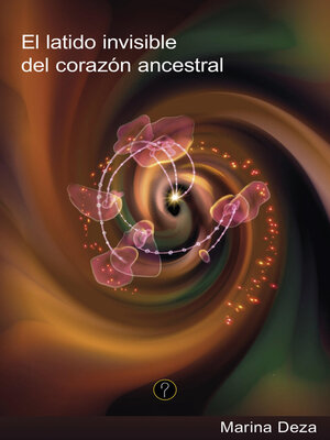 cover image of El latido invisible del corazón ancestral